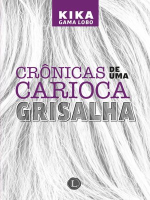 cover image of Crônicas de uma carioca grisalha